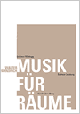 MUSIC FÜR RÄUME - Walter Fähndrich - 2001 - inkl. 2 CD
(zoom 10kb)